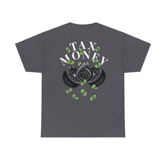 Tax Money Graphic T-shirt