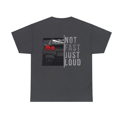 Not Fast Just Loud Graphic T-shirt